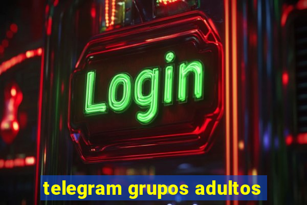 telegram grupos adultos